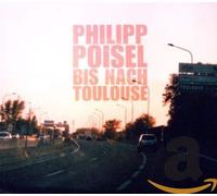 Philipp Poisel Bis nach Toulouse (CD)