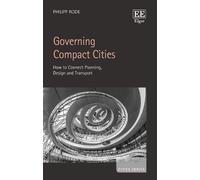 Philipp Rode Governing Compact Cities (Copertina rigida) Cities series