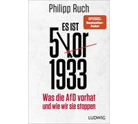 Philipp Ruch Es ist 5 vor 1933: Was die AfD vorhat - und wie wir sie (Tascabile)