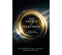 Philipp S Von Holtzendorff-Fehling The Energy of Everything (Tascabile)