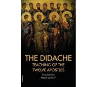 Philipp Schaff The Didache (Copertina rigida)