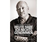Philipp Schiema Heute habe ich nichts genommen - ein Ex-Junki (Copertina rigida)