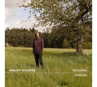 Philipp Schiepek Meadows and Mirrors (CD)