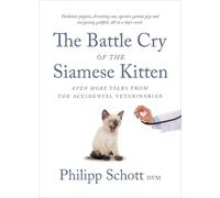 Philipp Schott The Battle Cry of the Siamese Kitten (Tascabile)