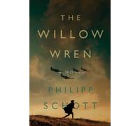 Philipp Schott The Willow Wren (Tascabile)