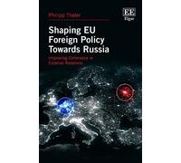 Philipp Thaler Shaping EU Foreign Policy Towards Russia (Copertina rigida)
