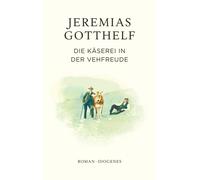 Philipp Theisohn Je Die Käserei in der Vehfreude (Gotthelf Z (Copertina rigida)