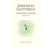 Philipp Theisohn Jerem Anne Bäbi Jowäger: Erster Teil (Gotthelf Zürc (Tascabile)