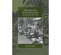 Philipp Ther The Dark Side of Nation-States (Tascabile) War and Genocide