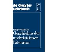 Philipp Vielhauer Geschichte der urchristlichen Literatur (Copertina rigida)