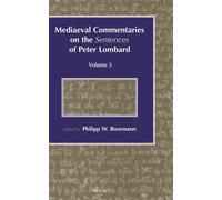 Mediaeval Commentaries on the Sentences of Peter Lombard: Volume 3