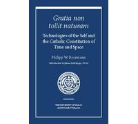 Philipp W. Rosemann Gratia non tollit naturam (Tascabile)