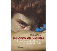 Philipp Weber Die Stimme des Gewissens: Geschichte einer Denkfigur v (Tascabile)