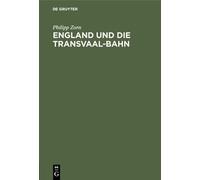 Philipp Zorn England Und Die Transvaal-Bahn (Copertina rigida)