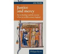 Philippa Byrne Justice and Mercy (Tascabile) Artes Liberales