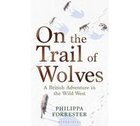 Philippa Forrester On the Trail of Wolves (Tascabile)