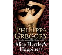 Philippa Gregory Alice Hartley‘s Happiness (Tascabile)