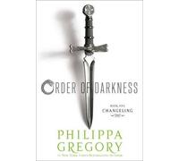 Philippa Gregory Changeling (Tascabile) Order of Darkness