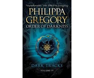 Philippa Gregory Dark Tracks (Tascabile) Order of Darkness