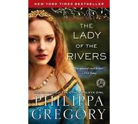 Philippa Gregory Lady of the Rivers (Tascabile) Plantagenet and Tudor Novels