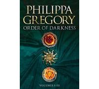 Philippa Gregory Order of Darkness Volumes I-III (Tascabile) Order of Darkness