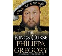 Philippa Gregory The King's Curse (Tascabile) Plantagenet and Tudor Novels