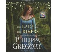 Philippa Gregory The Lady of the Rivers (CD) Plantagenet and Tudor Novels