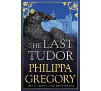 Philippa Gregory The Last Tudor (Tascabile)