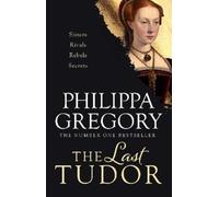 Philippa Gregory The Last Tudor (Tascabile)