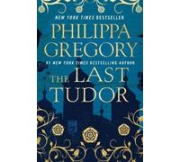Philippa Gregory The Last Tudor (Tascabile)
