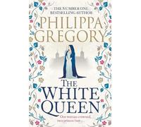 Philippa Gregory The White Queen (Tascabile) Plantagenet and Tudor Novels