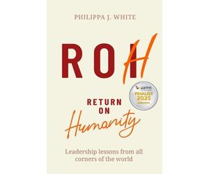 Philippa J. White Return on Humanity (Copertina rigida)