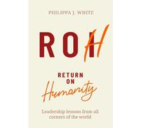 Philippa J. White Return on Humanity (Tascabile)