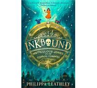 Philippa Leathl Inkbound: Meticulous Jones and the Shadow Com (Copertina rigida)