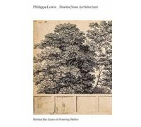 Philippa Lewis Adrian Forty Stories from Architecture (Tascabile)