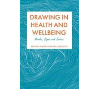 Drawing in Health and Wellbeing: Marks, Signs and Traces