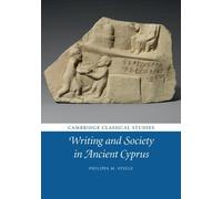 Philippa M. Steele Writing and Society in Ancient Cyprus (Tascabile)