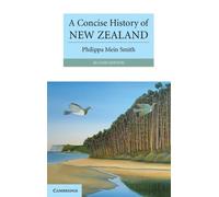 Philippa Mein Smith A Concise History of New Zealand (Tascabile)
