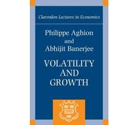 Philippe Aghion Abhijit Banerjee Volatility and Growth (Copertina rigida)