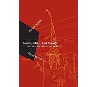 Philippe Aghion Rachel Griffith Competition and Growth (Tascabile)