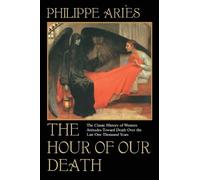 Philippe Aries The Hour of Our Death (Tascabile)