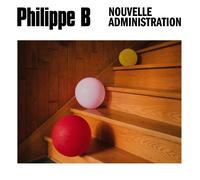 Philippe B Nouvelle Administration (Vinyl LP)