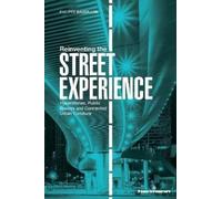 Philippe Baudillon Reinventing the Street Experience (Tascabile)