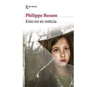 Philippe Besson Esto No Es Noticia (Novela Crimen Real) / This Is No (Tascabile)