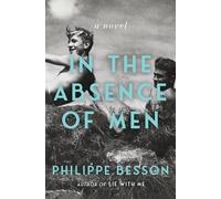 Philippe Besson In the Absence of Men (Tascabile)