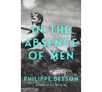 Philippe Besson In the Absence of Men (Tascabile)