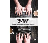 Philippe Bihouix The Age of Low Tech (Copertina rigida)