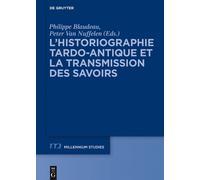 Philippe Blaude L’historiographie tardo-antique et la transmi (Copertina rigida)