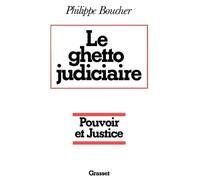Philippe Boucher Le ghetto judiciaire - Pouvoir et justice (Tascabile)