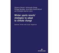 Philippe Bourde Winter sports resorts’ strategies to adapt to climat (Tascabile)